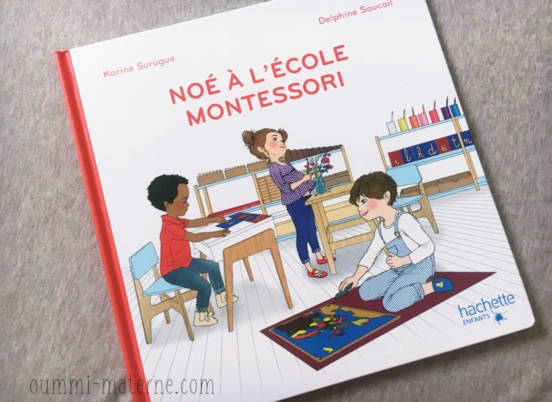 Livre Noe A L Ecole Montessori Oummi Materne Le Blog Des Mamans